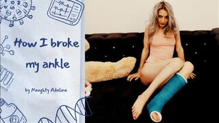 How I broke my ankle, by Slutty Adeline