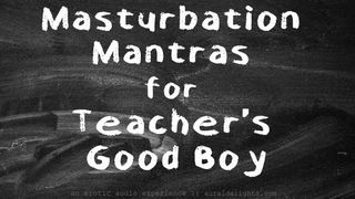 JOI Masturbate Mantras for Teacher's Good Man || XXX Erotic Audio with Aurality
