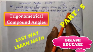 Compound Angles Math Slove By Bikash Educare Episode five