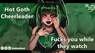 Alluring Goth Cheerleader Rides You While They Watch [Audio Porn] [Fuck My Holes] [Squad Cameos]