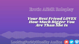 Lewd ASMR | Your Size Turns Your Best Friend Into a Needy, Submissive Chick