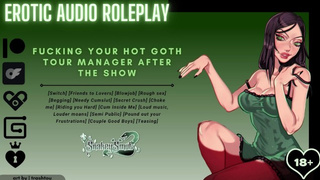 [Audio Roleplay] Fucking your Fine Goth Tour Manager After the Show [Cumslut] [Goth Skank]