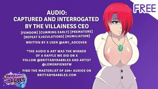 Audio: Captured and Interrogated by the Villainess CEO