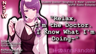 【NSFW Audio Roleplay】 Your Fine Neighbor Wants to Play Doctor with You~ 【F4M】